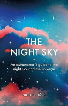 portada The Night Sky: An Astronomers Guide to the Night sky and the Universe 