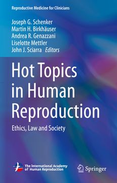 Hot Topics in Human Reproduction: Ethics, Law and Society (en Inglés)