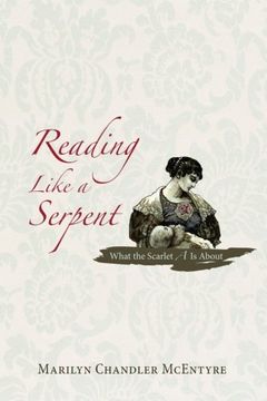 portada Reading Like a Serpent: What the Scarlet a is About (en Inglés)