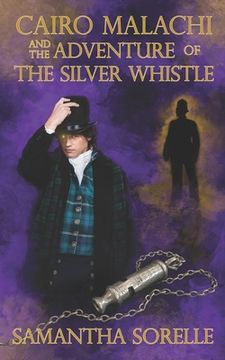 portada Cairo Malachi and the Adventure of the Silver Whistle (en Inglés)