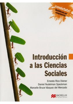Libro introduccion a las ciencias sociales. conectate bachillerato por  competencias / 2 ed., ernesto rico diener, ISBN 9786074633313. Comprar en  Buscalibre