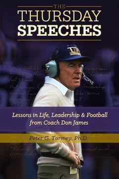 portada The Thursday Speeches: Lessons in Life, Leadership, and Football from Coach Don James (en Inglés)