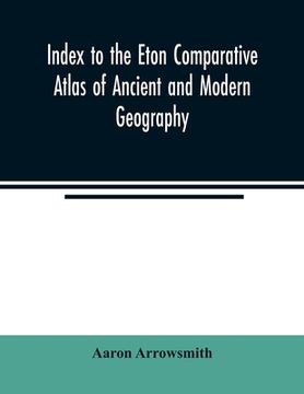 portada Index to the Eton comparative atlas of ancient and modern geography