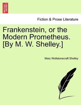 portada frankenstein, or the modern prometheus. [by m. w. shelley.]