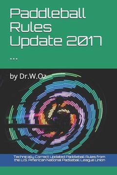 portada Paddleball Rules Update 2017 ...: by Dr.W.Oz (en Inglés)