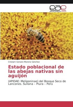 portada Estado poblacional de las abejas nativas sin aguijón: (APIDAE: Meliponinae) del Bosque Seco de Lancones. Sullana – Piura – Perú (Spanish Edition)