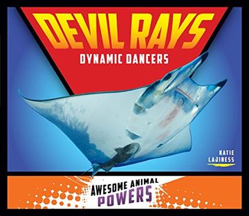 portada Devil Rays: Dynamic Dancers (Awesome Animal Powers) (en Inglés)