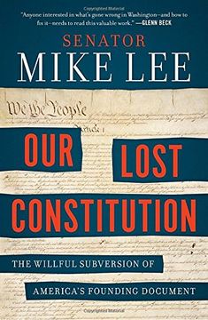 portada Our Lost Constitution: The Willful Subversion of America's Founding Document (en Inglés)