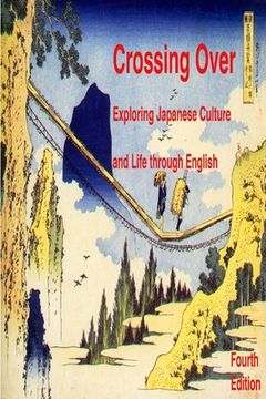 portada Crossing Over: Exploring Japanese Culture and Life Through English (en Inglés)