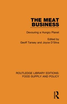 portada The Meat Business: Devouring a Hungry Planet (Routledge Library Editions: Food Supply and Policy) (en Inglés)