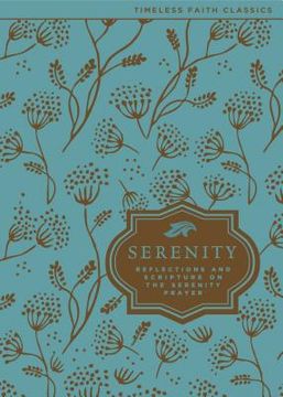 portada Serenity: Reflections and Scripture on the Serenity Prayer (en Inglés)