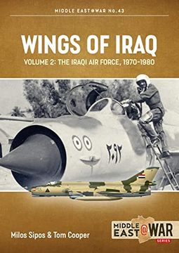 portada Wings of Iraq Volume 2: The Iraqi air Force, 1970-2003 (Middle East@War) (en Inglés)