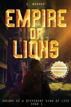 portada Empire of Lions: Dreams of a Different Kind of Life, Saga 1 (in English)