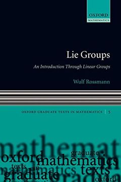 portada Lie Groups: An Introduction Through Linear Groups (Oxford Graduate Texts in Mathematics) (en Inglés)