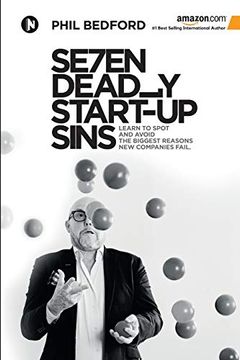 portada Se7En Deadly Start-Up Sins: Learn to Spot and Avoid the Biggest Reasons new Companies Fail (en Inglés)