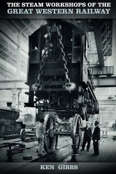 portada The Steam Workshops of the Great Western Railway