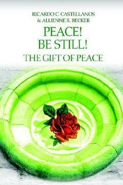portada peace! be still! the gift of peace (in English)