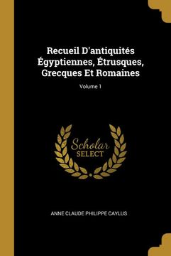 portada Recueil D'antiquités Égyptiennes, Étrusques, Grecques et Romaines; Volume 1