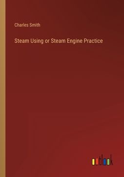 portada Steam Using or Steam Engine Practice (en Inglés)