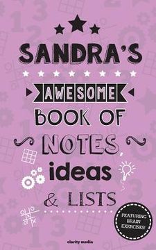 portada Sandra's Awesome Book Of Notes, Lists & Ideas: Featuring brain exercises! (en Inglés)