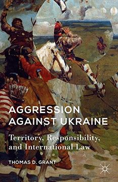 portada Aggression Against Ukraine: Territory, Responsibility, and International Law (American Foreign Policy in the)