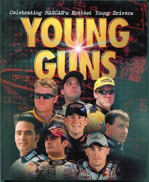 portada young guns: celebrating nascar's hottest young drivers (in English)