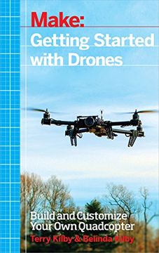 portada Getting Started with Drones: Build and Customize Your Own Quadcopter