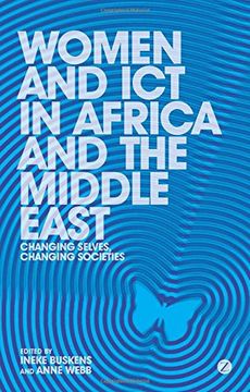 portada Women and ICT in Africa and the Middle East: Changing Selves, Changing Societies (in English)
