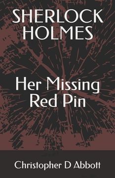 portada SHERLOCK HOLMES Her Missing Red Pin (en Inglés)