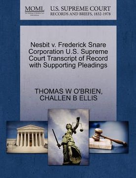 portada nesbit v. frederick snare corporation u.s. supreme court transcript of record with supporting pleadings (en Inglés)