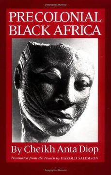 precolonial black africa,a comparative study of the political and social systems of europe and black africa, from antiquity t (en Inglés)