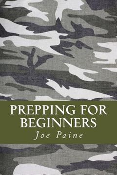 portada Prepping for Beginners: Keys to Survive and Thrive (en Inglés)