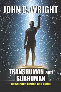 portada Transhuman and Subhuman: Essays on Science Fiction and Awful Truth (in English)
