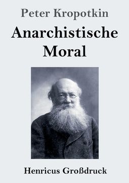 portada Anarchistische Moral (Großdruck) (en Alemán)