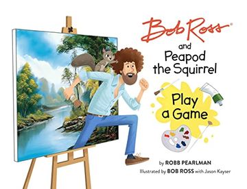 portada Bob Ross and Peapod the Squirrel Play a Game (en Inglés)