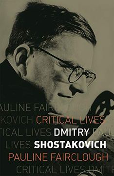 portada Dmitry Shostakovich (Critical Lives) (en Inglés)