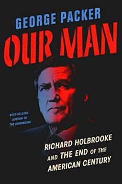 portada Our Man: Richard Holbrooke and the end of the American Century 