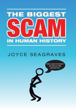 portada The Biggest Scam in Human History (en Inglés)