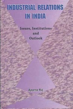 portada Industrial Relations in India: Issues, Institutions & Outlook