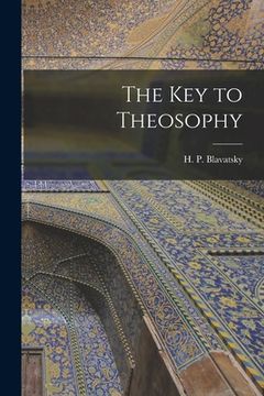 portada The Key to Theosophy (en Inglés)