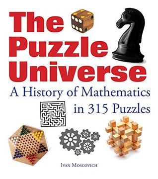 portada The Puzzle Universe: A History of Mathematics in 315 Puzzles (in English)