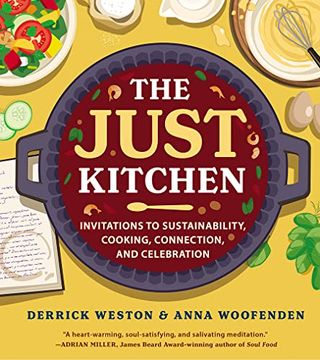 portada The Just Kitchen: Invitations to Sustainability, Cooking, Connection, and Celebration (en Inglés)