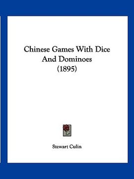 portada chinese games with dice and dominoes (1895) (en Inglés)