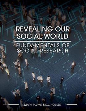portada Revealing our Social World: Fundamentals of Social Research (en Inglés)