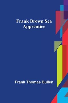portada Frank Brown Sea Apprentice (en Inglés)