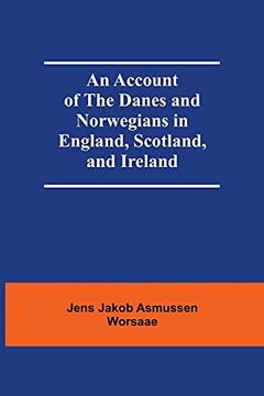 portada An Account of the Danes and Norwegians in England, Scotland, and Ireland (en Inglés)