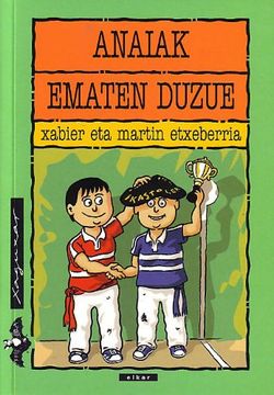 Anaiak Ematen Duzue (in Basque)