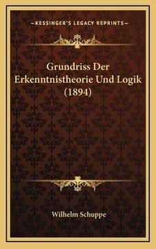 portada Grundriss Der Erkenntnistheorie Und Logik (1894) (en Alemán)