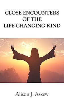 portada Close Encounters of the Life Changing Kind (en Inglés)
