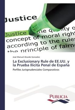 portada La Exclusionary Rule de Ee. Uu. Y la Prueba Ilícita Penal de España